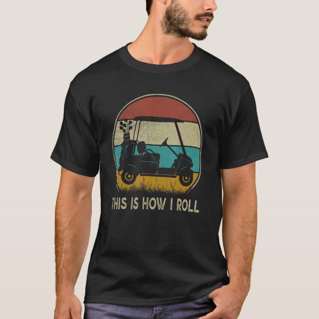T-shirt Golfeurs Rétro C'est comme ça que je roule Golf Ca (Devant)