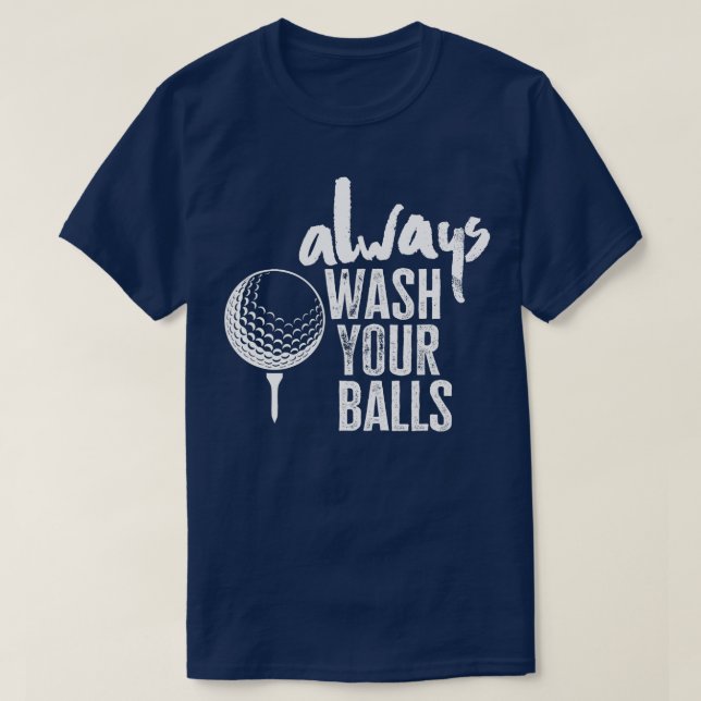 T-shirt Golfing Toujours Laver Vos Boules (Design devant)