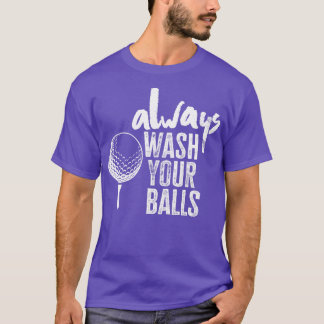 T-shirt Golfing Toujours Laver Vos Boules 1