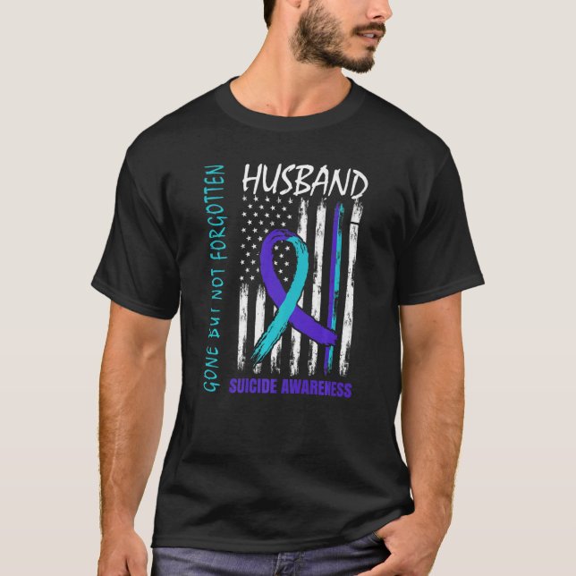 T-shirt Gone But Not Forgotten Husband Suicide Awareness F (Devant)