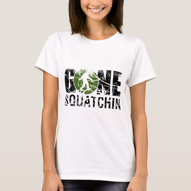 T-shirt Gone Squatchin (Devant)