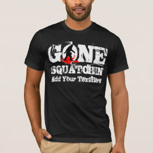 T-shirt Gone Squatchin *Black squatter*