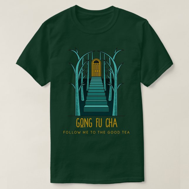 T-shirt Gong Fu Cha Suivez-Moi Au Bon Thé (Design devant)