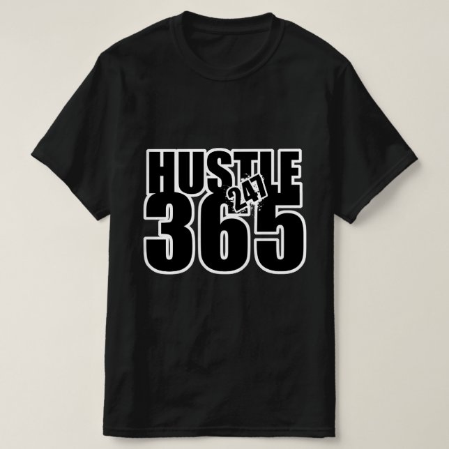 T-shirt Gonna Hustle 247 365 (Design devant)