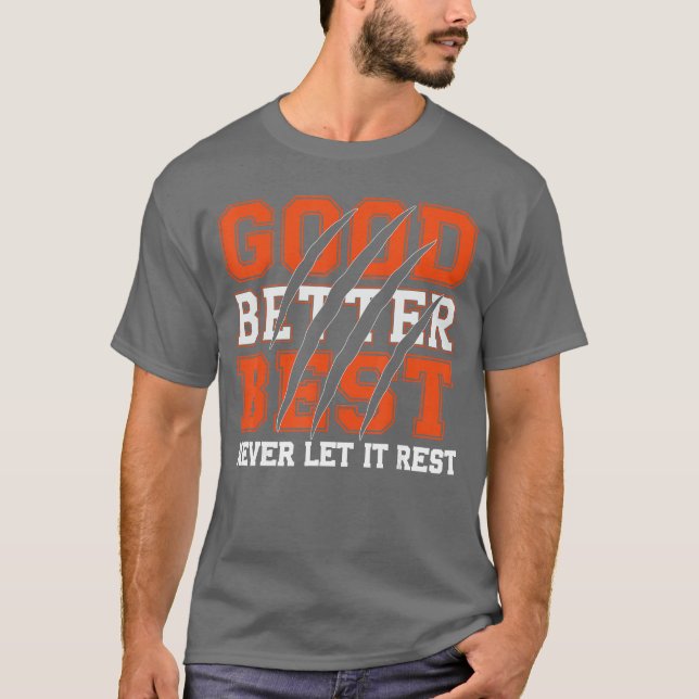T-shirt Good Better Best Never Let It Rest Motivation Bear (Devant)