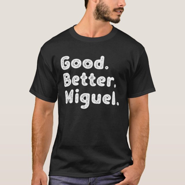 T-shirt Good better Miguel (Devant)