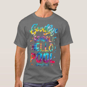 T-shirt Good Bye School Hello Pool Dernier Jour De L'École