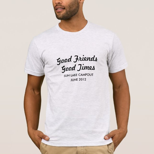 T-shirt Good Friends Good Times chemise personnalisable (Devant)