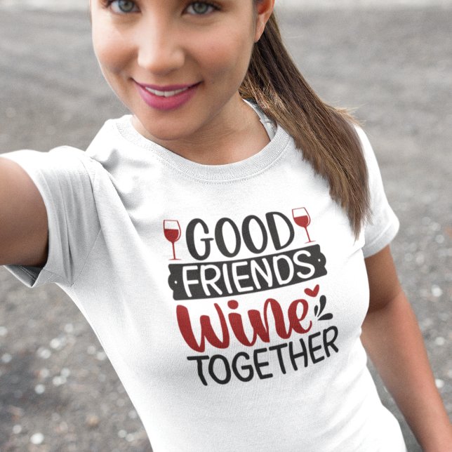 T-shirt Good Friends Wine Together Tasting Trip (Créateur téléchargé)