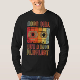 T-shirt Good Girl With A Hood Playlist 80s 90s Girl Music