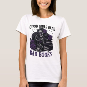 T-shirt Good girls read bad books good girls bad books