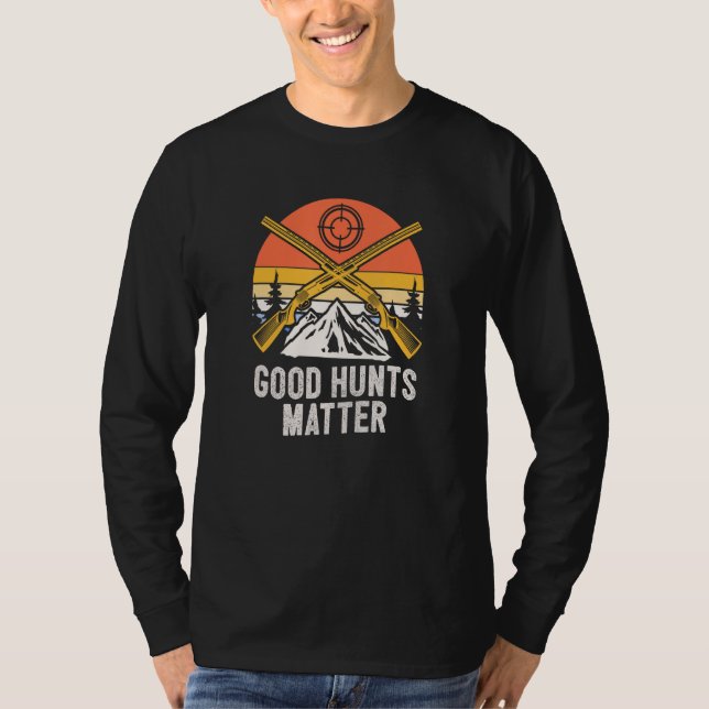 T-shirt Good Hunts Matter Hunting Sayings Hunter Quotes Wi (Devant)