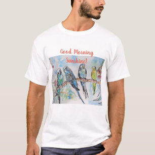 T-shirt Good Morning Sunshine Budgie Wildlife T Shirt