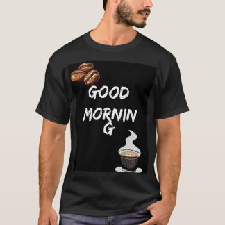 T-shirt Good Morning Vibes - Lancez Votre Journée !