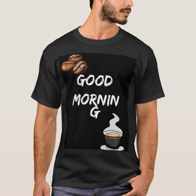 T-shirt Good Morning Vibes - Lancez Votre Journée ! (Devant)