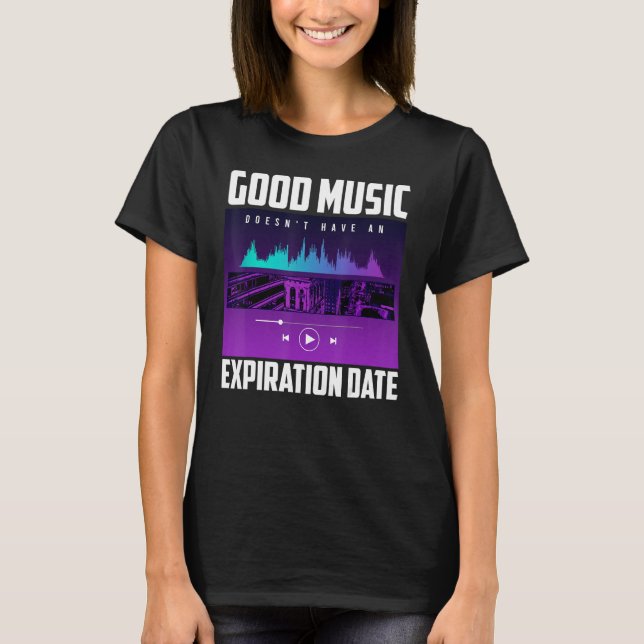 T-shirt Good Music Doesnu2019t Ont Une Date D'Expiration M (Devant)