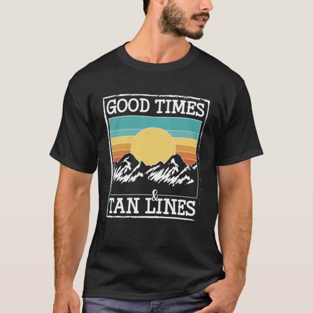 T-shirt Good Times & Tan Lines Glamping (Devant)
