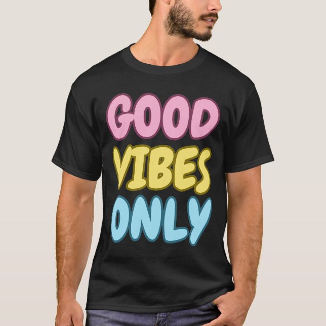 T-Shirt Good Vibes Only (Devant)
