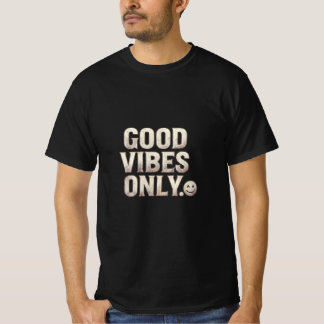T-Shirt Good Vibes Only T-Shirt