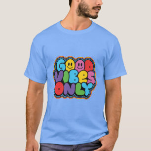 T-shirt GOOD VIBES SEULEMENT Devis Good Vibes