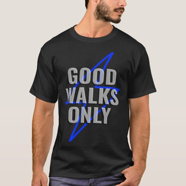T-shirt Good Walk Indoor Walking Outdoor Walk at Home Poun (Devant)
