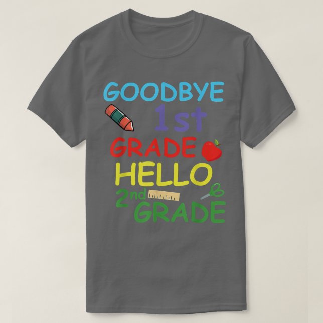 T-shirt Goodbye 1st Grade Hello 2nd Grade Funny  (Design devant)