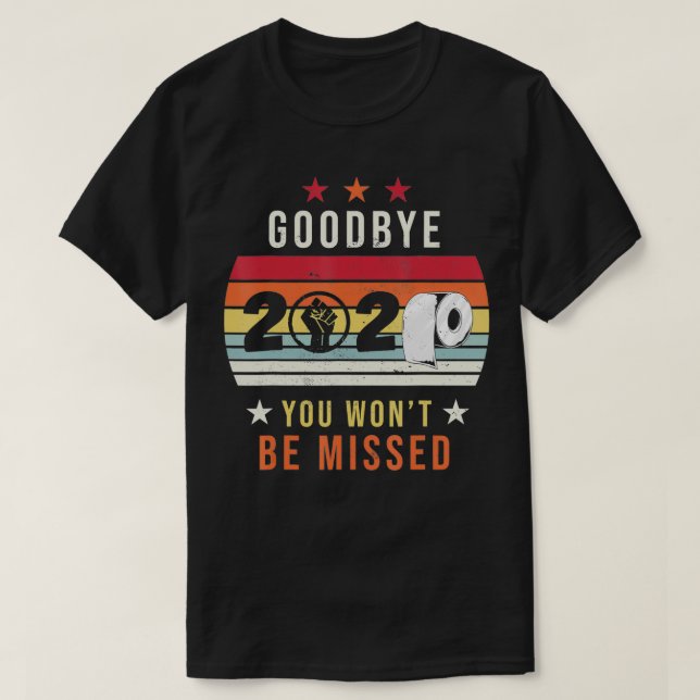 T-shirt Goodbye 2020 Funny New Years Eve 2021  (Design devant)