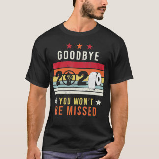 T-shirt Goodbye 2020 Funny New Years Eve 2021
