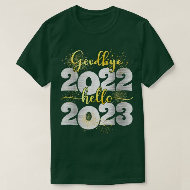T-shirt Goodbye 2022 Hello 2023  Happy New Year  (Design devant)