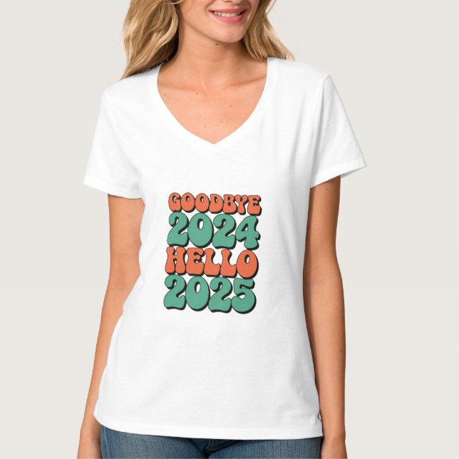 T-shirt Goodbye 2024 Hello 2025 T-Shirt, (Devant)