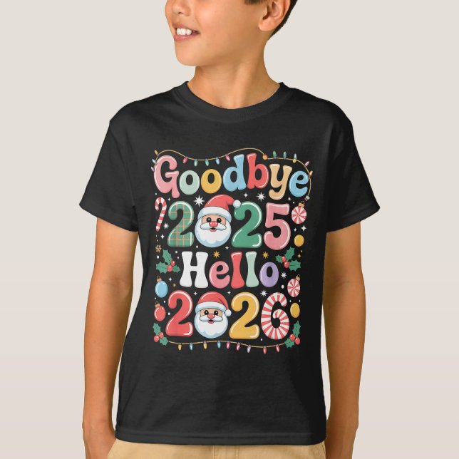 T-shirt Goodbye 2025 Hello 2026 Christmas New Year Gift  (Devant)