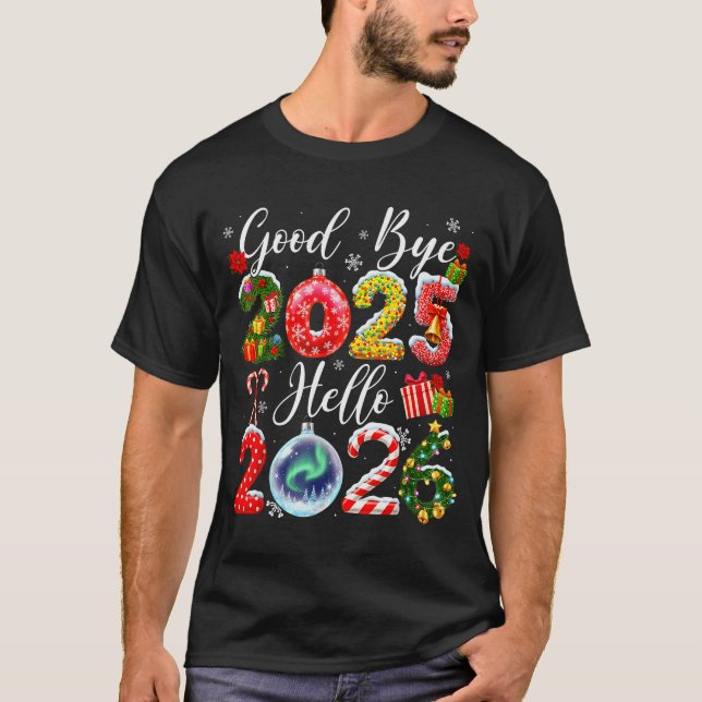 T-shirt Goodbye 2025 Hello 2026 Merry Christmas Happy New  (Devant)
