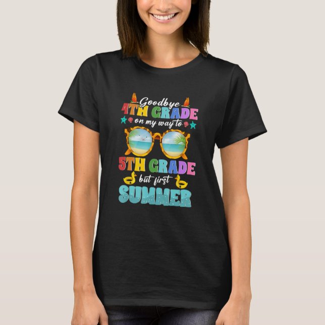 T-shirt Goodbye 4th Grade Graduation To 5th Grade Hello Su (Devant)