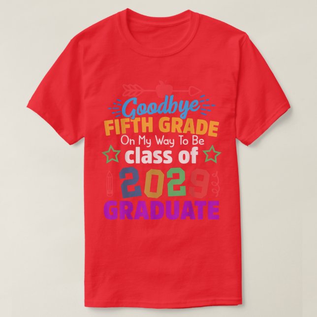 T-shirt Goodbye 5th grade Class of 2029 Grad Hello 6th gra (Design devant)