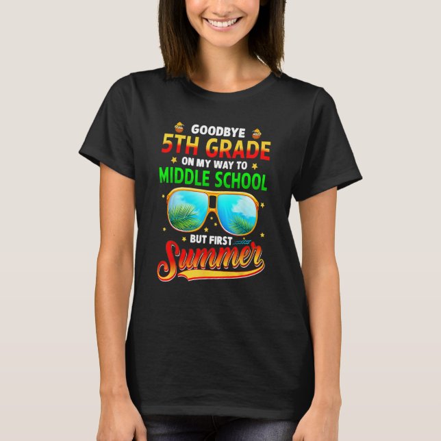 T-shirt Goodbye 5th Grade Graduation To 6th Grade Hello Su (Devant)