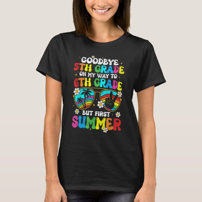 T-shirt Goodbye 5th Grade Graduation To 6th Grade Hello Su (Devant)