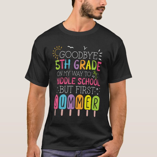 T-shirt Goodbye 5th Grade Graduation To Middle School Firs (Devant)