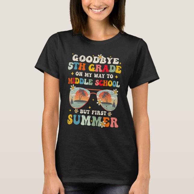 T-shirt Goodbye 5th Grade Graduation To Middle school Hell (Devant)