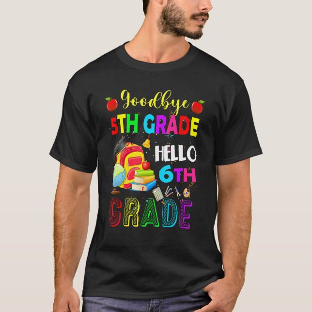 T-shirt Goodbye 5th Grade Hello 6th Grade Back To School S (Devant)