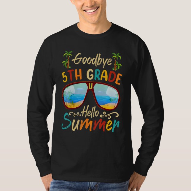 T-shirt Goodbye 5th Grade Hello Summer Last Day Of School  (Devant)