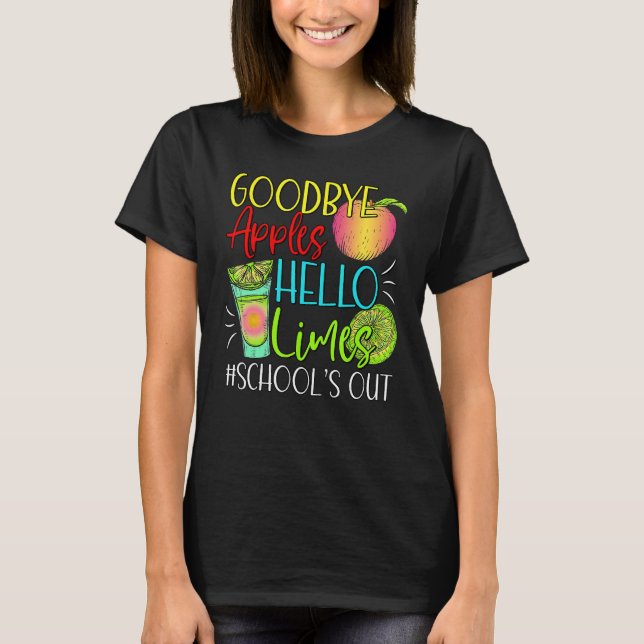 T-shirt Goodbye Apples Hello Limes School s Out  Apples Su (Devant)