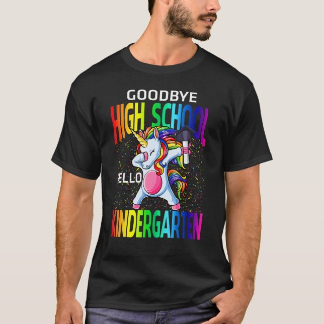 T-shirt Goodbye High School Hello Kindergarten Unicorn Gra (Devant)