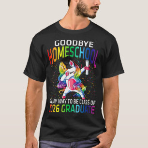 T-shirt Goodbye Homeschool Class Of 2026 Grad Bonjour 1er