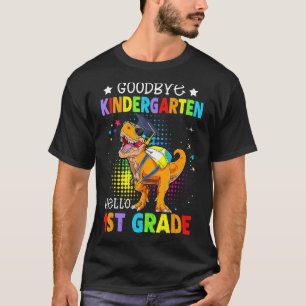 T-shirt Goodbye Kindergarten Graduation Hello First Grade