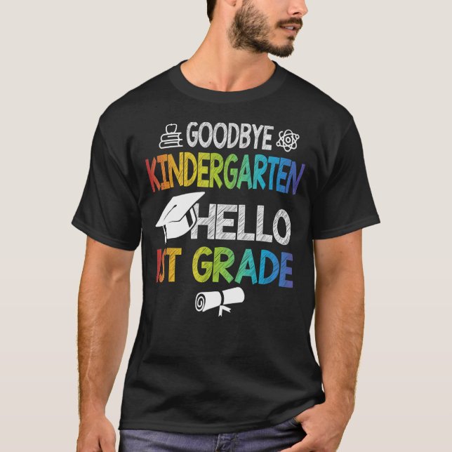 T-shirt Goodbye Kindergarten Hello 1ère année (Devant)