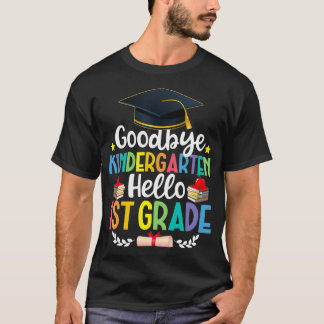 T-shirt Goodbye Kindergarten Hello 1ère année Funny Gradua