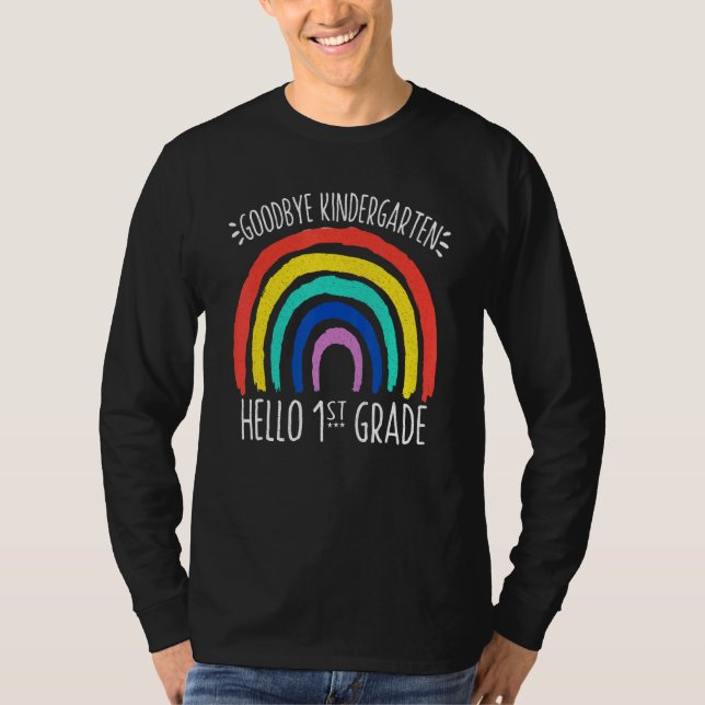 T-shirt Goodbye Kindergarten Hello 1st Grade School Teache (Devant)