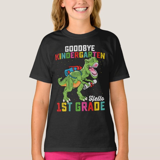T-shirt Goodbye Kindergarten Hello 1st Grade T Rex School (Devant)