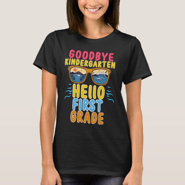 T-shirt Goodbye Kindergarten Hello 1st Grade Teacher Stude (Devant)