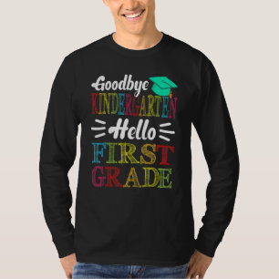T-shirt Goodbye Kindergarten Hello First Grade Dernier Day